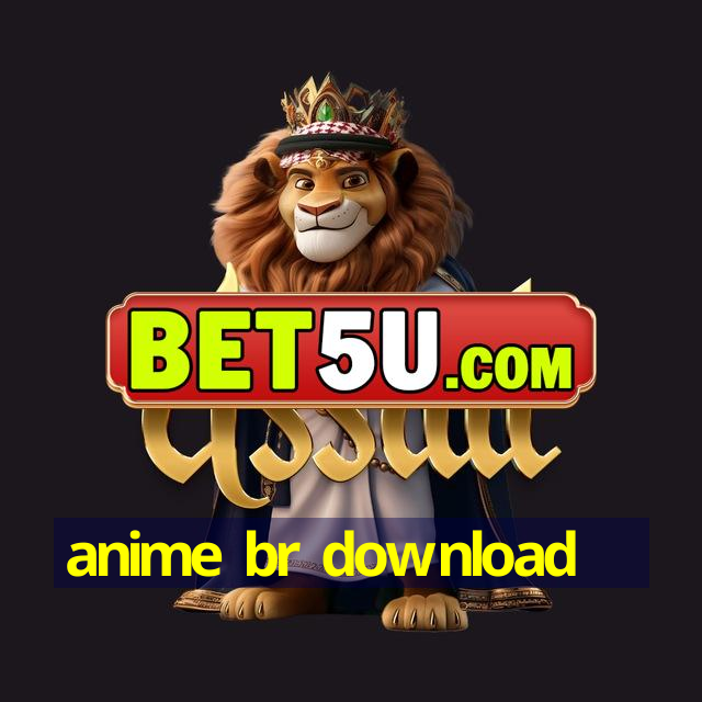 anime br download